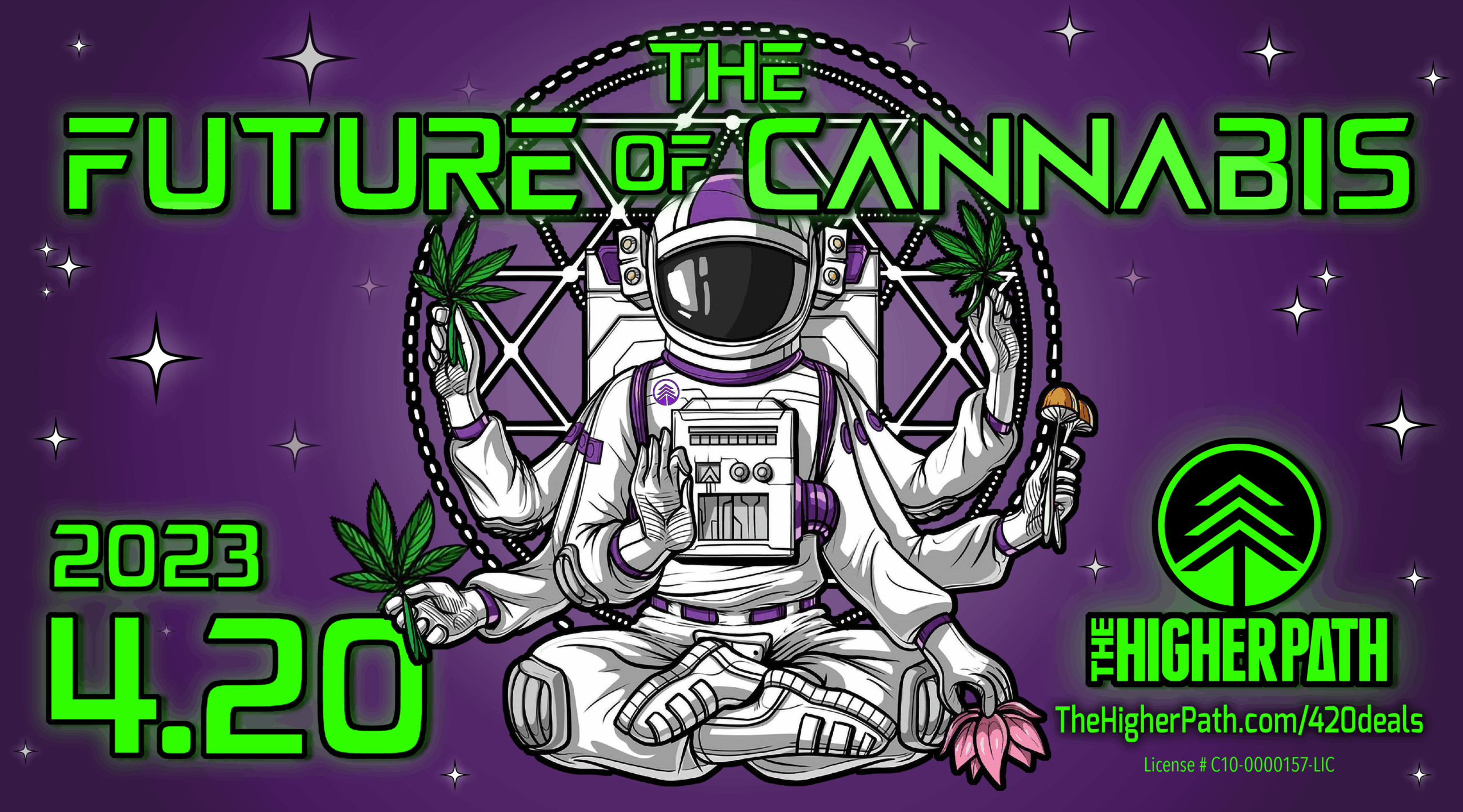 Illustrated promotional poster titled The Future of Cannabis featuring a meditating astronaut holding cannabis leaves and a mushroom, with green neon text, a purple space-themed background, and branding for The Higher Path, dated 4/20/2023.