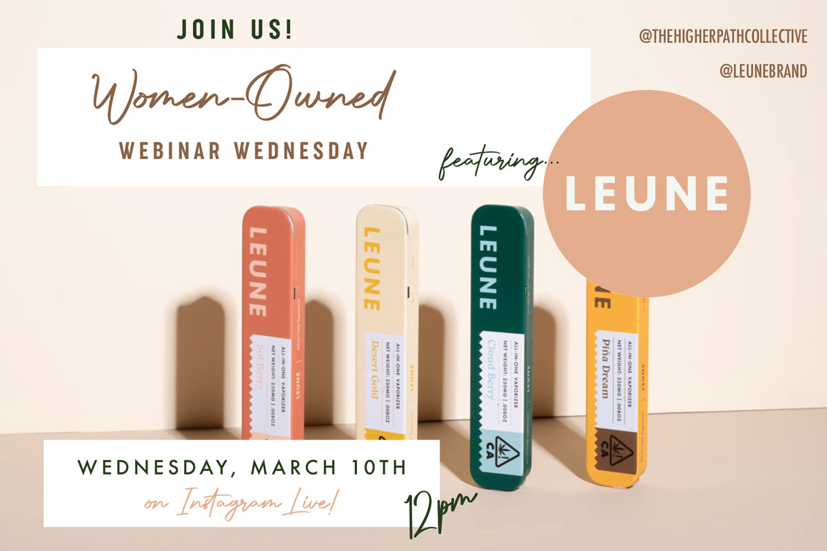 Promotional graphic for a Women-Owned Webinar Wednesday featuring LEUNE, showing four LEUNE vape pens with event details for Wednesday, March 10th on Instagram Live at 12pm.