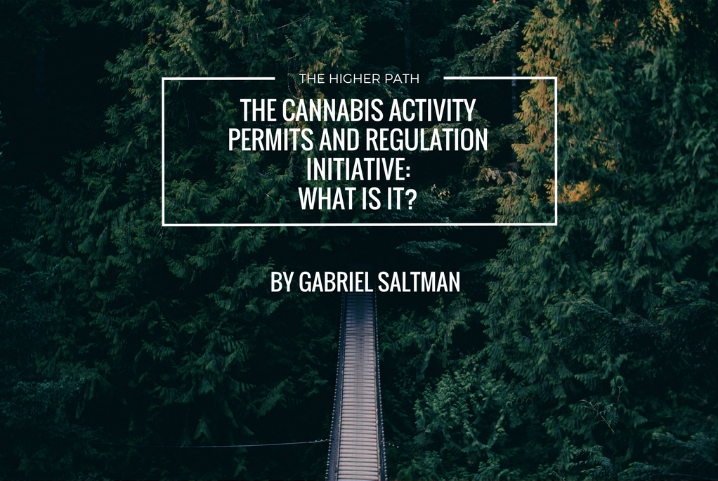 Forest canopy with a narrow suspension bridge running through the center, overlaid with text reading ‘The Higher Path,’ ‘The Cannabis Activity Permits and Regulation Initiative: What Is It?’ and ‘By Gabriel Saltman.’