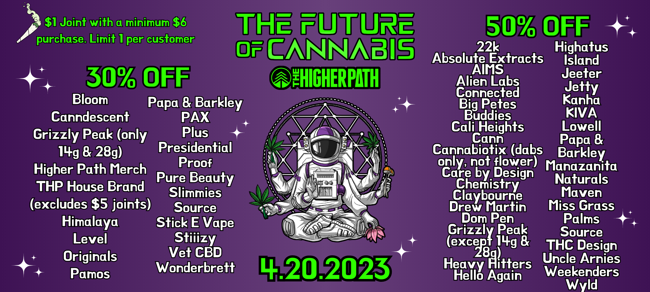 Purple promotional flyer for a cannabis sale titled ‘The Future of Cannabis – The Higher Path,’ featuring a meditating astronaut holding cannabis leaves at center, dated 4.20.2023. The graphic advertises 30% off and 50% off select cannabis brands, a $1 joint with minimum purchase, and lists numerous participating brands in white and green text.